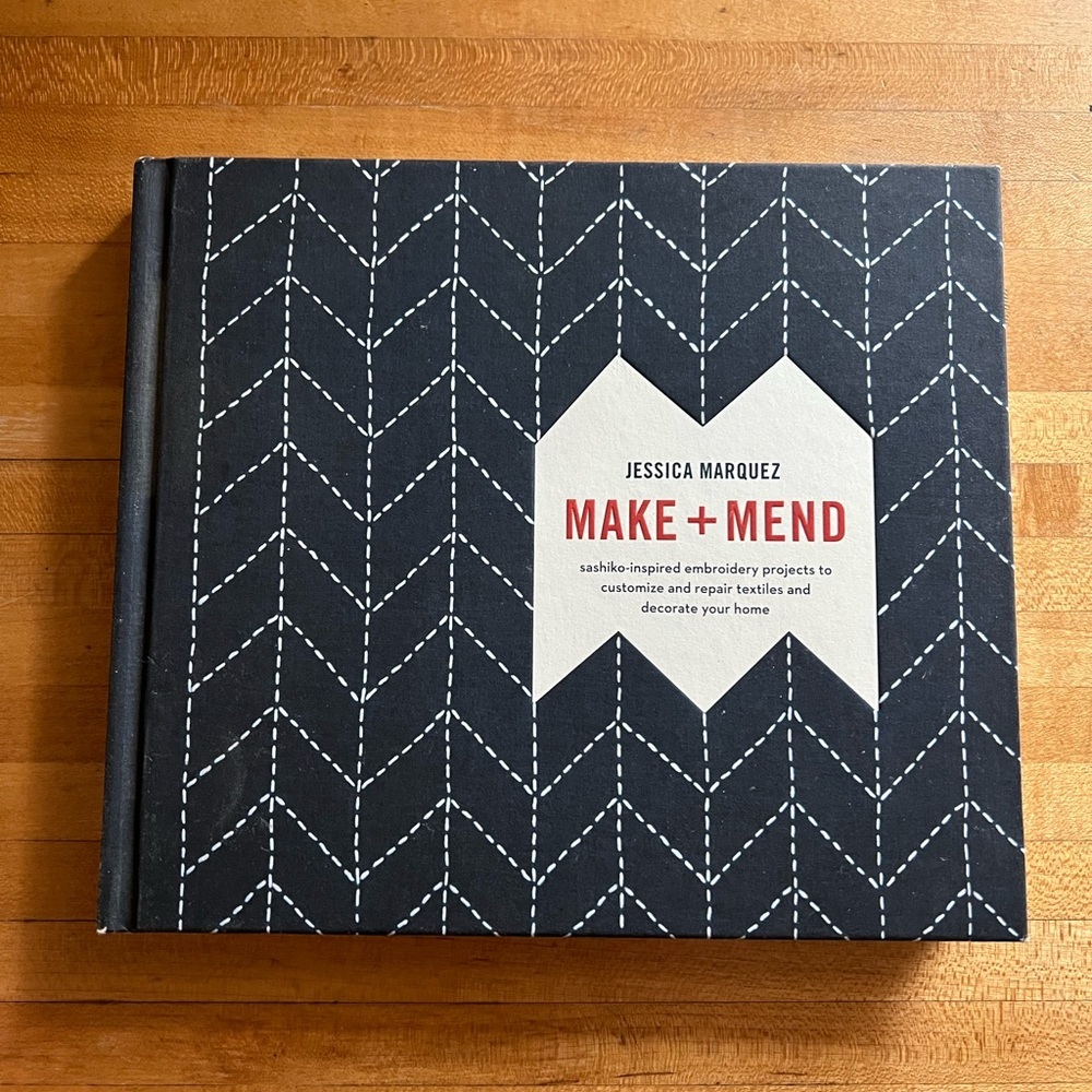 Make + Mend by Jessica Marquez Sashiko Embroidery Craft Book